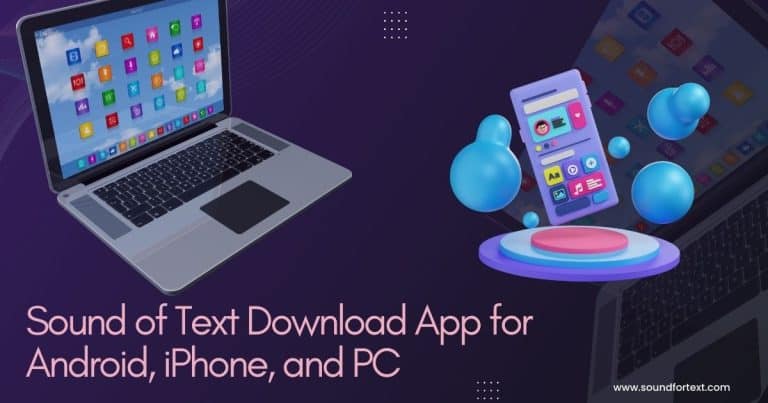 Sound of Text Download App for Android, iPhone, and  PC