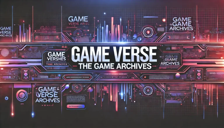 Game verse The Game Archives: A Comprehensive Guide