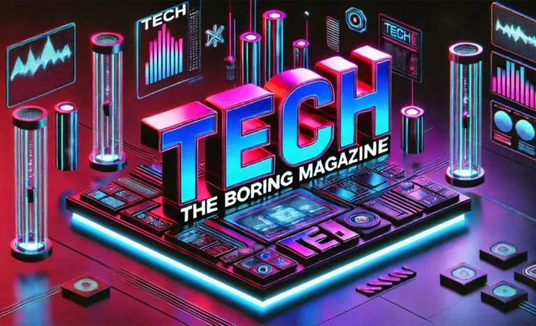 Tech TheBoringMagazine:  Latest Trends and Innovations in Technology